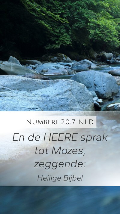 Numberi 20:7 NLD Mobile Phone Wallpaper - En de HEERE sprak tot Mozes, - Mobile Bible Verse Wallpaper
