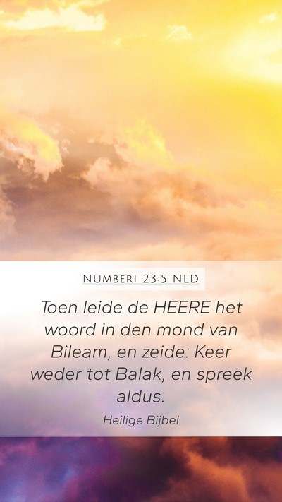 Numberi 23:5 NLD Mobile Phone Wallpaper - Toen leide de HEERE het woord in den mond van - Mobile Bible Verse Wallpaper