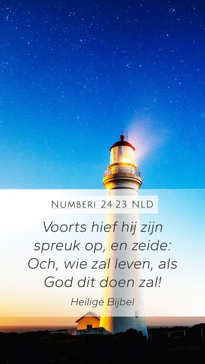 Numberi 24:23 NLD Bible Verse Image