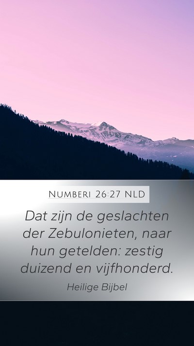 Numberi 26:27 NLD Mobile Phone Wallpaper - Dat zijn de geslachten der Zebulonieten, naar hun - Mobile Bible Verse Wallpaper