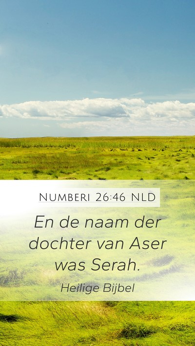 Numberi 26:46 NLD Mobile Phone Wallpaper - En de naam der dochter van Aser was - Mobile Bible Verse Wallpaper