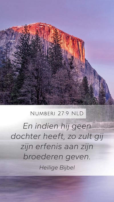 Numberi 27:9 NLD Mobile Phone Wallpaper - En indien hij geen dochter heeft, zo zult gij - Mobile Bible Verse Wallpaper