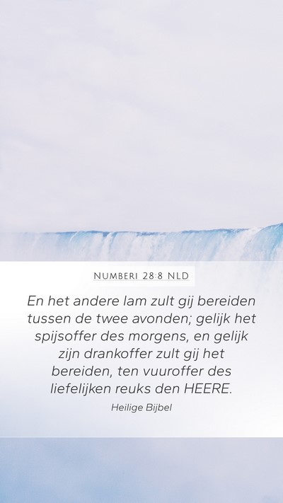 Numberi 28:8 NLD Mobile Phone Wallpaper - En het andere lam zult gij bereiden tussen de - Mobile Bible Verse Wallpaper