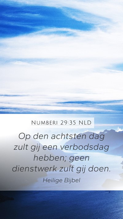 Numberi 29:35 NLD Mobile Phone Wallpaper - Op den achtsten dag zult gij een verbodsdag - Mobile Bible Verse Wallpaper