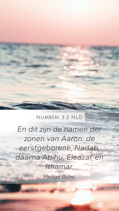 Numberi 3:2 NLD Mobile Phone Wallpaper - En dit zijn de namen der zonen van Aaron: de - Mobile Bible Verse Wallpaper