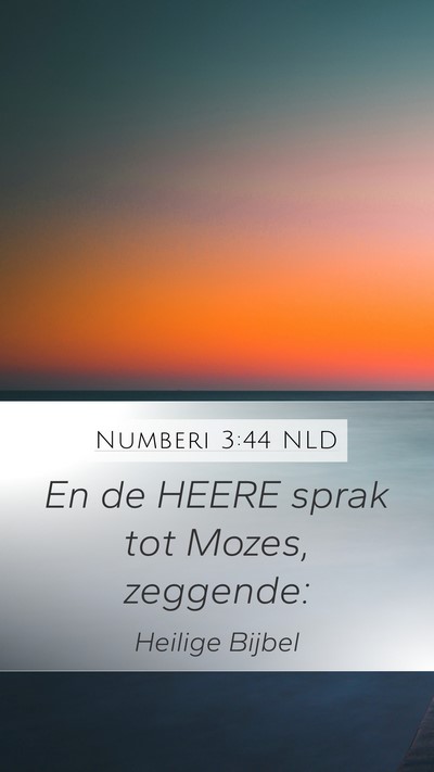 Numberi 3:44 NLD Mobile Phone Wallpaper - En de HEERE sprak tot Mozes, - Mobile Bible Verse Wallpaper