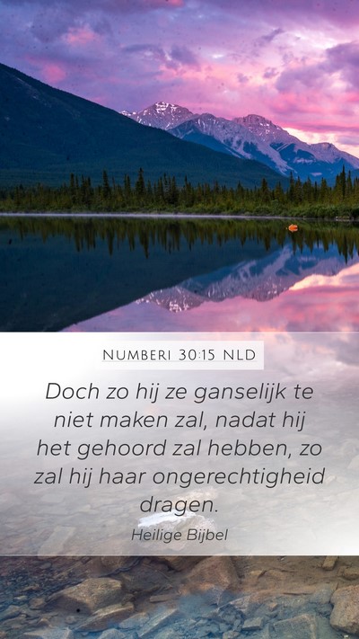 Numberi 30:15 NLD Mobile Phone Wallpaper - Doch zo hij ze ganselijk te niet maken zal, nadat - Mobile Bible Verse Wallpaper