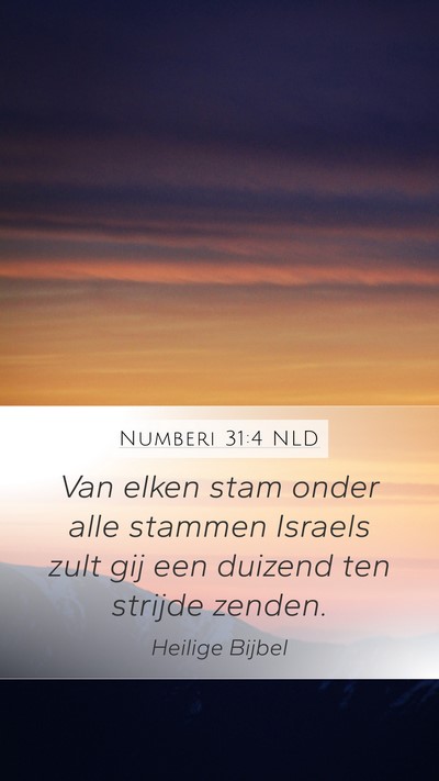 Numberi 31:4 NLD Mobile Phone Wallpaper - Van elken stam onder alle stammen Israels zult - Mobile Bible Verse Wallpaper