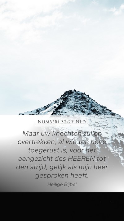 Numberi 32:27 NLD Mobile Phone Wallpaper - Maar uw knechten zullen overtrekken, al wie ten - Mobile Bible Verse Wallpaper