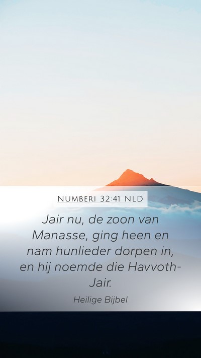 Numberi 32:41 NLD Mobile Phone Wallpaper - Jair nu, de zoon van Manasse, ging heen en nam - Mobile Bible Verse Wallpaper