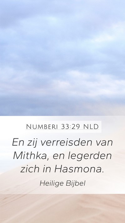Numberi 33:29 NLD Mobile Phone Wallpaper - En zij verreisden van Mithka, en legerden zich in - Mobile Bible Verse Wallpaper