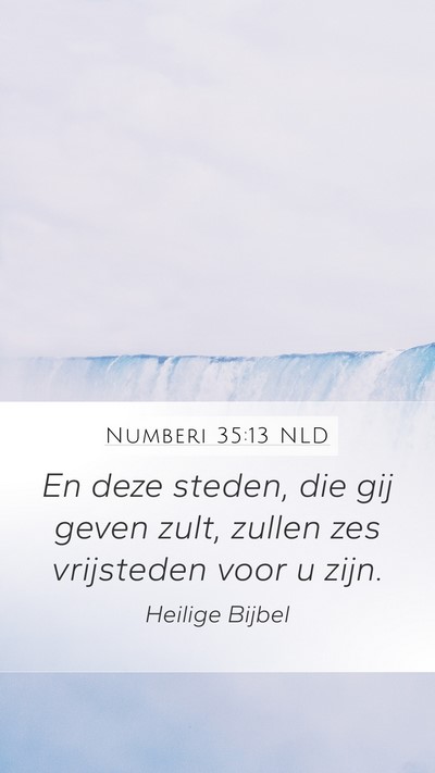 Numberi 35:13 NLD Mobile Phone Wallpaper - En deze steden, die gij geven zult, zullen zes - Mobile Bible Verse Wallpaper