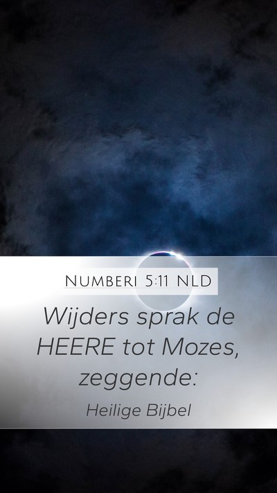 Numberi 5:11 NLD Mobile Phone Wallpaper - Wijders sprak de HEERE tot Mozes, - Mobile Bible Verse Wallpaper