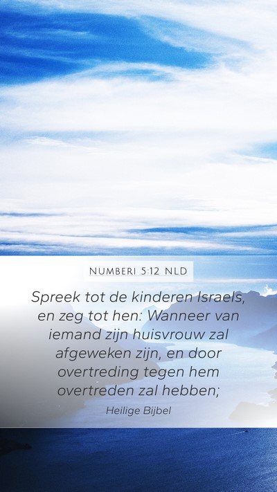 Numberi 5:12 NLD Mobile Phone Wallpaper - Spreek tot de kinderen Israels, en zeg tot hen: - Mobile Bible Verse Wallpaper