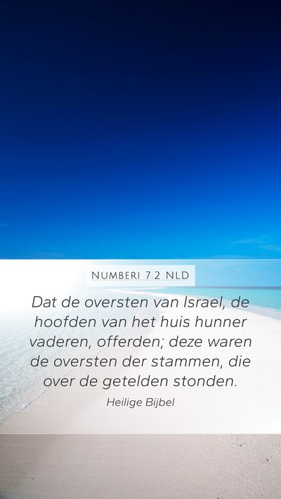 Numberi 7:2 NLD Mobile Phone Wallpaper - Dat de oversten van Israel, de hoofden van het - Mobile Bible Verse Wallpaper