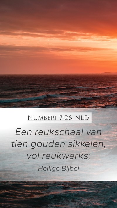 Numberi 7:26 NLD Mobile Phone Wallpaper - Een reukschaal van tien gouden sikkelen, vol - Mobile Bible Verse Wallpaper