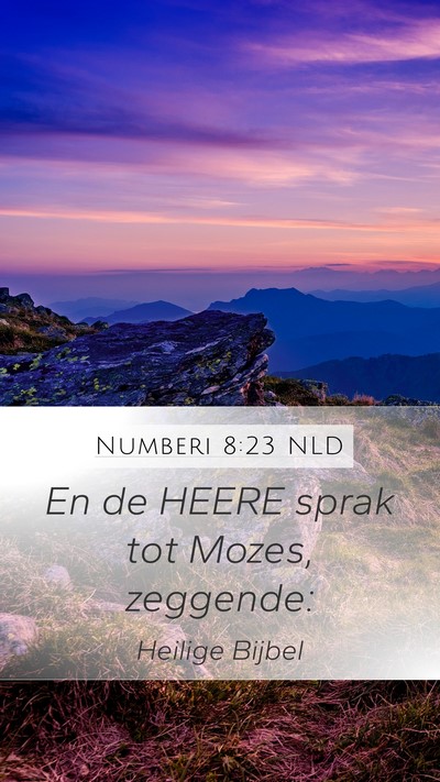 Numberi 8:23 NLD Mobile Phone Wallpaper - En de HEERE sprak tot Mozes, - Mobile Bible Verse Wallpaper