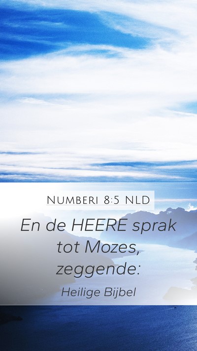 Numberi 8:5 NLD Mobile Phone Wallpaper - En de HEERE sprak tot Mozes, - Mobile Bible Verse Wallpaper