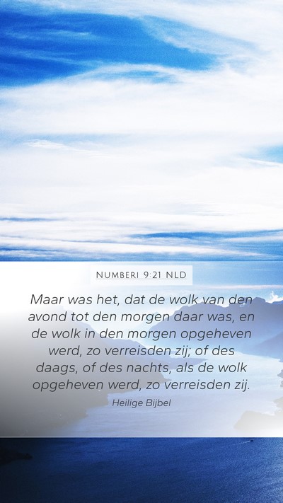 Numberi 9:21 NLD Mobile Phone Wallpaper - Maar was het, dat de wolk van den avond tot den - Mobile Bible Verse Wallpaper