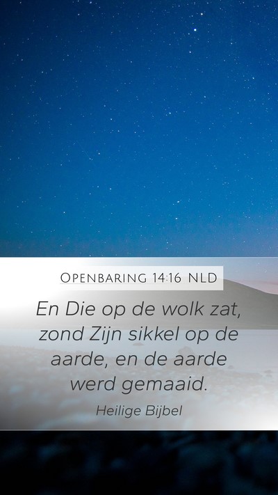 Openbaring 14:16 NLD Mobile Phone Wallpaper - En Die op de wolk zat, zond Zijn sikkel op de - Mobile Bible Verse Wallpaper