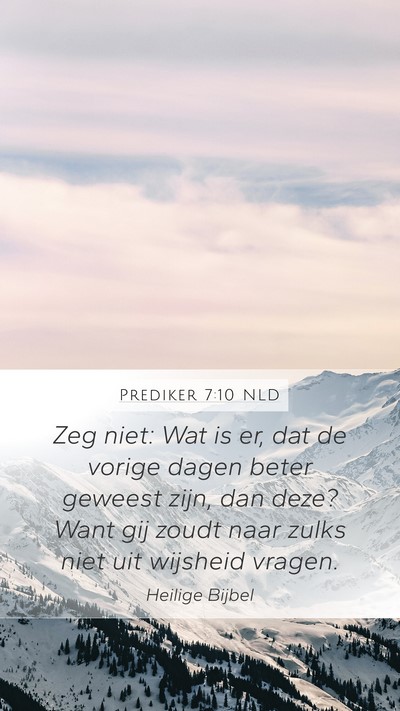 Prediker 7:10 NLD Bible Verse Image