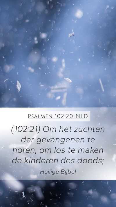 Psalmen 102:20 NLD Bible Verse Image