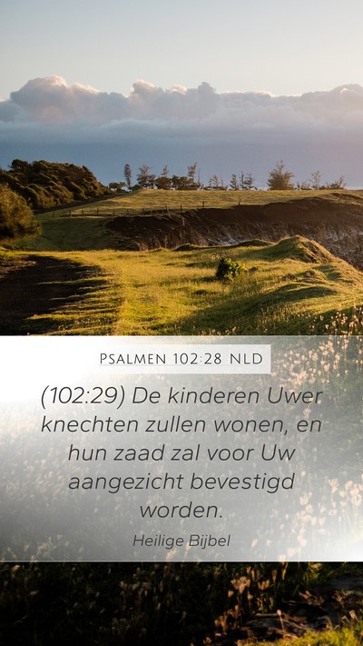 Psalmen 102:28 NLD Bible Verse Image