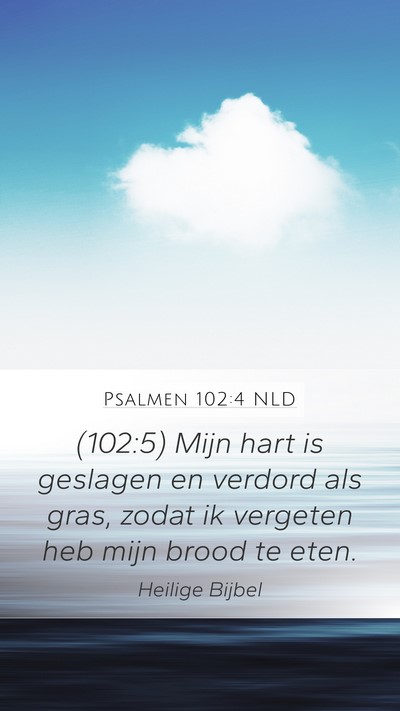 Psalmen 102:4 NLD Bible Verse Image