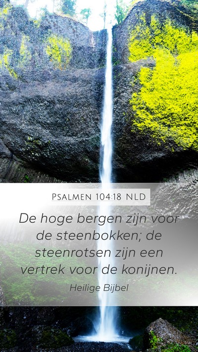 Psalmen 104:18 NLD Bible Verse Image