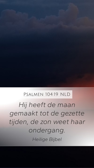 Psalmen 104:19 NLD Bible Verse Image
