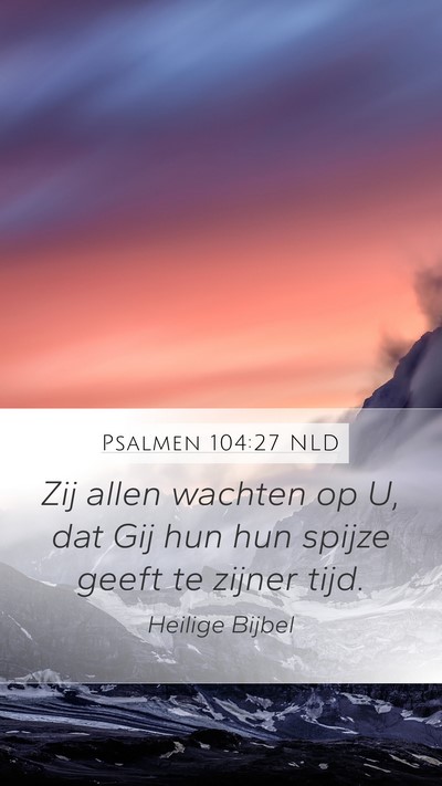 Psalmen 104:27 NLD Bible Verse Image