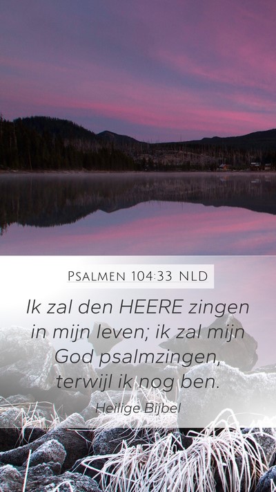Psalmen 104:33 NLD Bible Verse Image