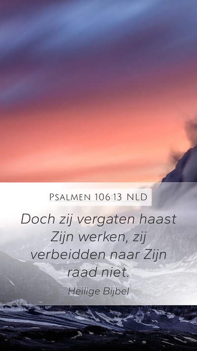 Psalmen 106:13 NLD Bible Verse Image