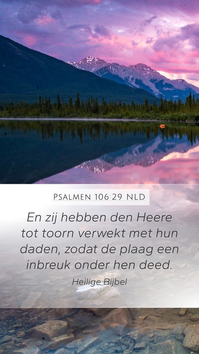 Psalmen 106:29 NLD Mobile Phone Wallpaper - En zij hebben den Heere tot toorn verwekt met hun - Mobile Bible Verse Wallpaper