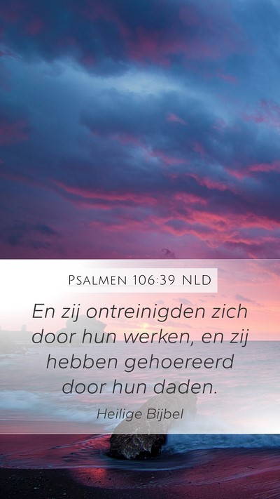 Psalmen 106:39 NLD Bible Verse Image