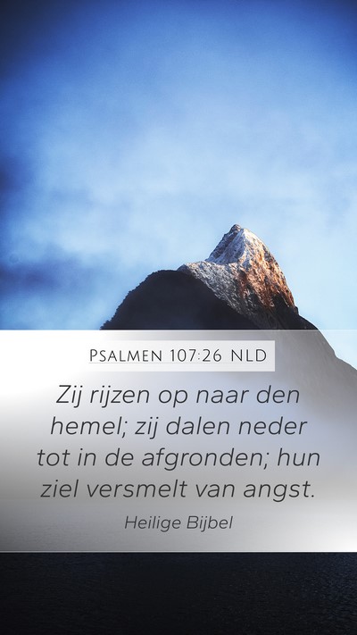 Psalmen 107:26 NLD Mobile Phone Wallpaper - Zij rijzen op naar den hemel; zij dalen neder tot - Mobile Bible Verse Wallpaper
