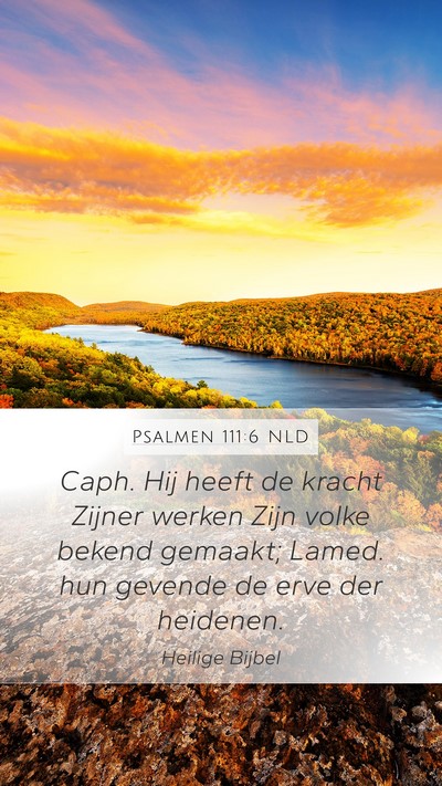 Psalmen 111:6 NLD Bible Verse Image