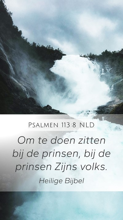 Psalmen 113:8 NLD Mobile Phone Wallpaper - Om te doen zitten bij de prinsen, bij de prinsen - Mobile Bible Verse Wallpaper