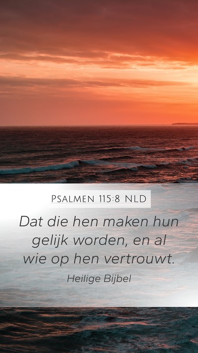 Psalmen 115:8 NLD Bible Verse Image
