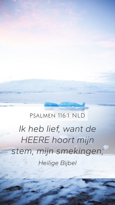 Psalmen 116:1 NLD Bible Verse Image