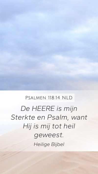 Psalmen 118:14 NLD Bible Verse Image