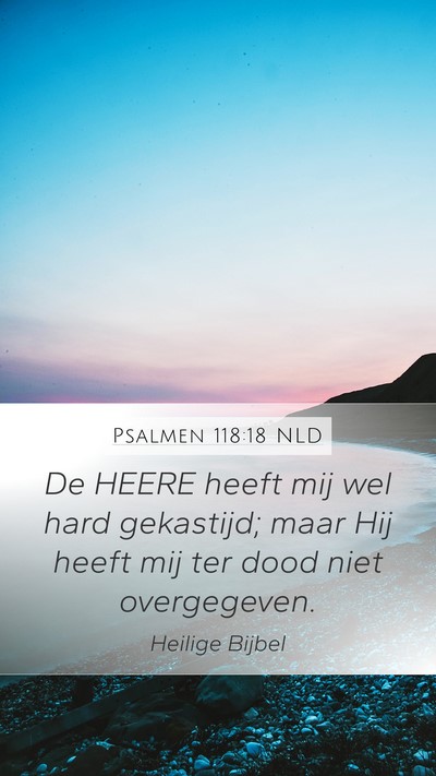 Psalmen 118:18 NLD Bible Verse Image