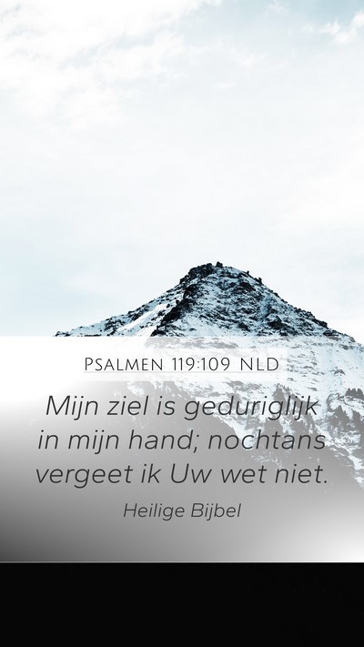 Psalmen 119:109 NLD Bible Verse Image