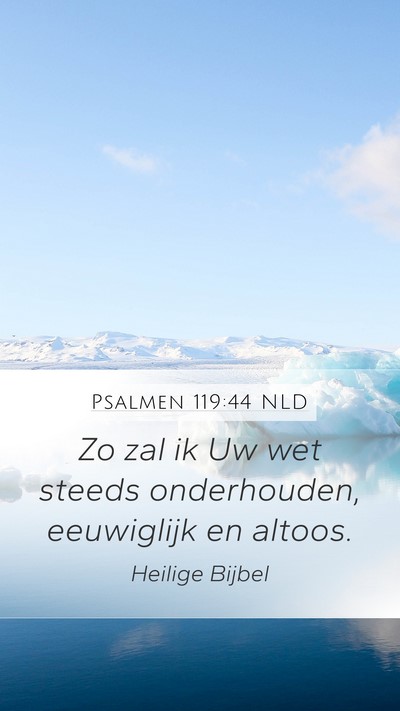 Psalmen 119:44 NLD Bible Verse Image