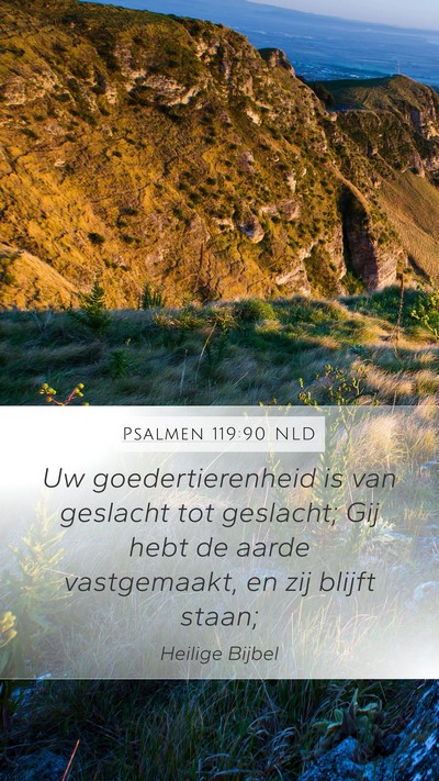 Psalmen 119:90 NLD Bible Verse Image