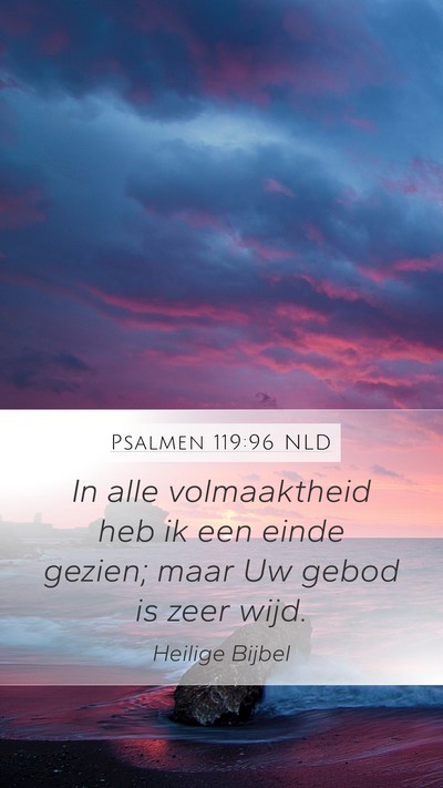 Psalmen 119:96 NLD Bible Verse Image