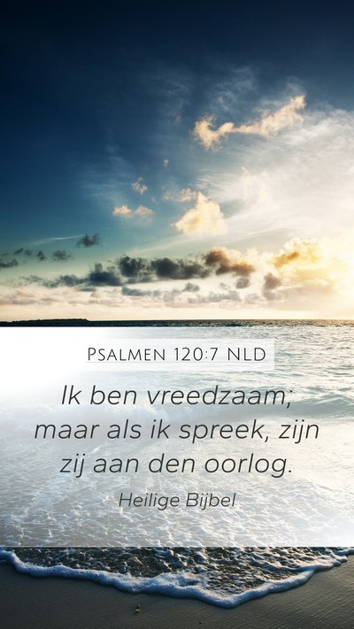 Psalmen 120:7 NLD Bible Verse Image