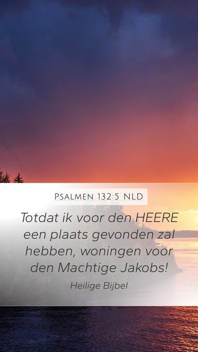 Psalmen 132:5 NLD Bible Verse Image
