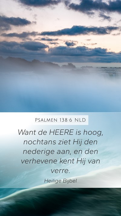 Psalmen 138:6 NLD Bible Verse Image
