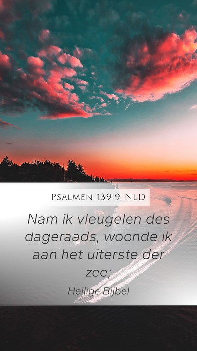 Psalmen 139:9 NLD Bible Verse Image